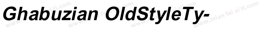 Ghabuzian OldStyleTy字体转换